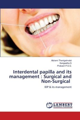 Interdental papilla and its management : Surgical and Non-Surgical: IDP & its management