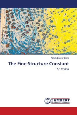 The Fine-Structure Constant: 1/137.036