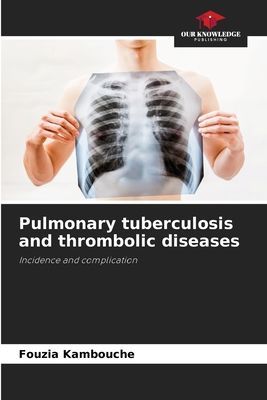 Pulmonary tuberculosis and thrombolic diseases: Incidence and complication