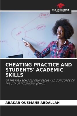 CHEATING PRACTICE AND STUDENTS ACADEMIC SKILLS: OF THE HIGH SCHOOLS FELIX EBOUE AND CONCORDE OF THE CITY OF NDJAMENA (CHAD)