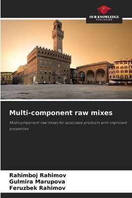 Multi-component raw mixes: Multicomponent raw mixes for autoclave products with improved properties
