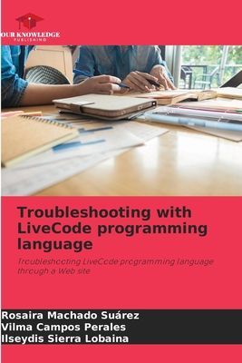 Troubleshooting with LiveCode programming language: Troubleshooting LiveCode programming language through a Web site