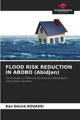 FLOOD RISK REDUCTION IN ABOBO (Abidjan): Contribution of Remote Sensing and Geographic Information Systems
