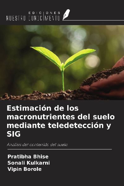 Estimación de los macronutrientes del suelo mediante teledetección y SIG: Análisis del contenido del suelo