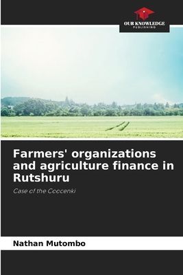 Farmers organizations and agriculture finance in Rutshuru: Case of the Coocenki