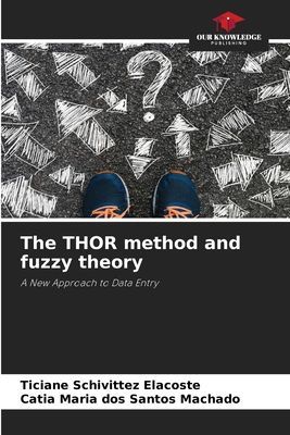 The THOR method and fuzzy theory: A New Approach to Data Entry