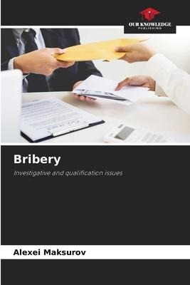 Bribery: Investigative and qualification issues