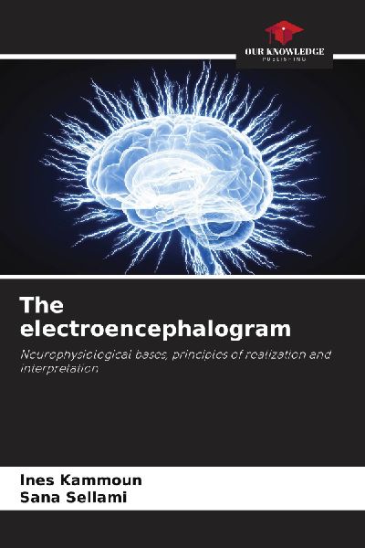 The electroencephalogram: Neurophysiological bases, principles of realization and interpretation