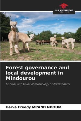 Forest governance and local development in Mindourou: Contribution to the anthropology of development