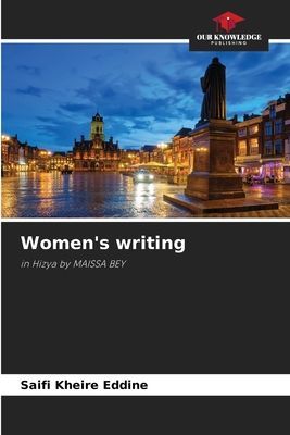 Womens writing: in Hizya by MAISSA BEY