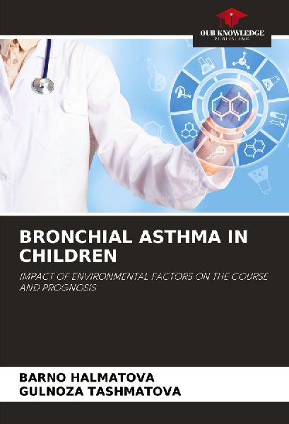 BRONCHIAL ASTHMA IN CHILDREN: IMPACT OF ENVIRONMENTAL FACTORS ON THE COURSE AND PROGNOSIS