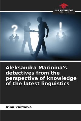 Aleksandra Marininas detectives from the perspective of knowledge of the latest linguistics