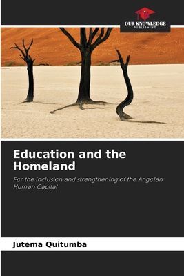 Education and the Homeland: For the inclusion and strengthening of the Angolan Human Capital