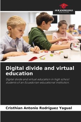 Digital divide and virtual education: Digital divide and virtual education in high school students of an Ecuadorian educational institution.