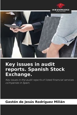 Key issues in audit reports. Spanish Stock Exchange.: Key issues in the audit reports of listed financial services companies in Spain.