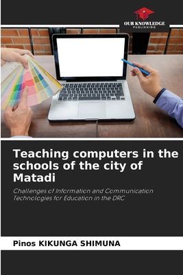 Teaching computers in the schools of the city of Matadi: Challenges of Information and Communication Technologies for Education in the DRC