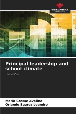 Principal leadership and school climate: Leadership