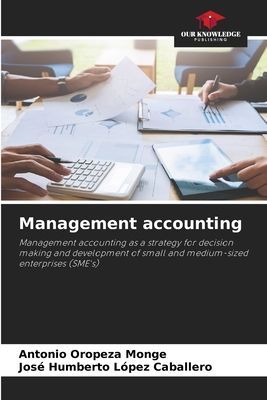 Management accounting: Management accounting as a strategy for decision making and development of small and medium-sized enterprises (SMEs)