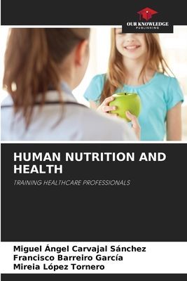 HUMAN NUTRITION AND HEALTH: TRAINING HEALTHCARE PROFESSIONALS