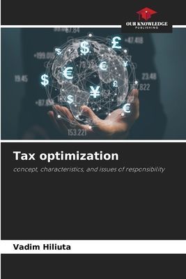 Tax optimization: concept, characteristics, and issues of responsibility