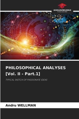 PHILOSOPHICAL ANALYSES [Vol. II - Part.1]: TYPICAL SKETCH OF PASSIONATE IDEAS
