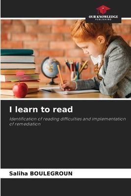 I learn to read: Identification of reading difficulties and implementation of remediation