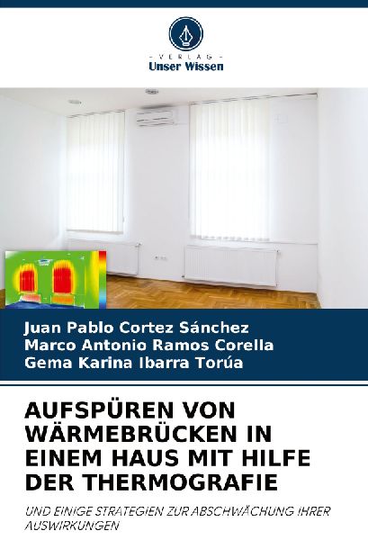 AUFSPÜREN VON WÄRMEBRÜCKEN IN EINEM HAUS MIT HILFE DER THERMOGRAFIE: UND EINIGE STRATEGIEN ZUR ABSCHWÄCHUNG IHRER AUSWIRKUNGEN