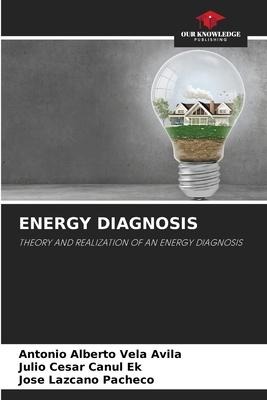 ENERGY DIAGNOSIS: THEORY AND REALIZATION OF AN ENERGY DIAGNOSIS