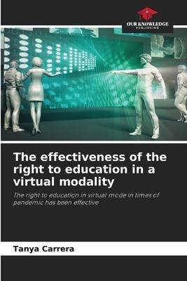The effectiveness of the right to education in a virtual modality: The right to education in virtual mode in times of pandemic has been effective