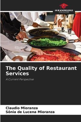 The Quality of Restaurant Services: A Current Perspective