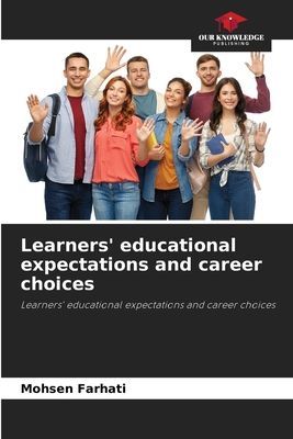 Learners educational expectations and career choices: Learners educational expectations and career choices