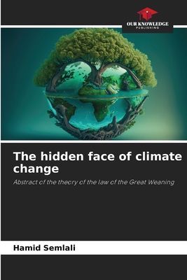 The hidden face of climate change: Abstract of the theory of the law of the Great Weaning