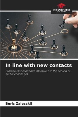 In line with new contacts: Prospects for economic interaction in the context ofglobal challenges