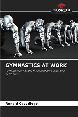 GYMNASTICS AT WORK: Performance booster for educational institution personnel
