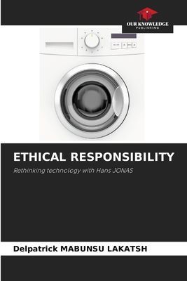 ETHICAL RESPONSIBILITY: Rethinking technology with Hans JONAS