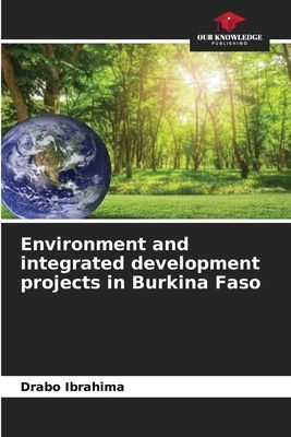 Environment and integrated development projects in Burkina Faso