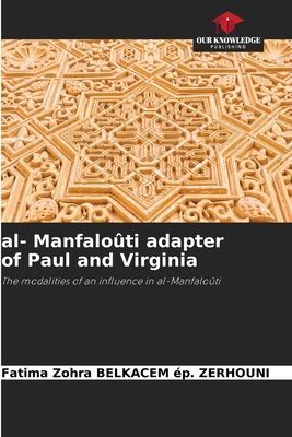 al- Manfaloûti adapter of Paul and Virginia: The modalities of an influence in al-Manfaloûti