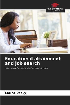 Educational attainment and job search: The case of uneducated urban women