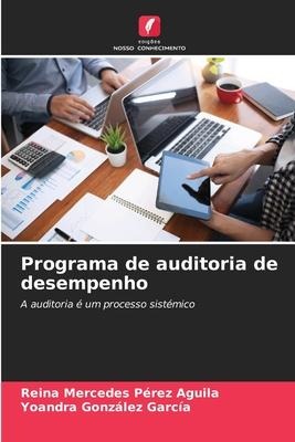 Programa de auditoria de desempenho: A auditoria é um processo sistémico
