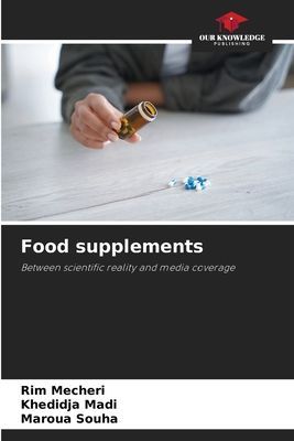 Food supplements: Between scientific reality and media coverage