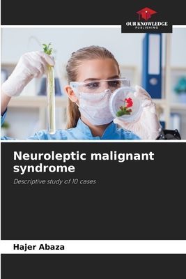 Neuroleptic malignant syndrome: Descriptive study of 10 cases