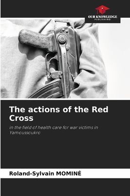 The actions of the Red Cross: in the field of health care for war victims in Yamoussoukro