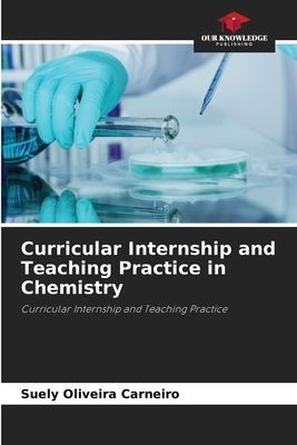 Curricular Internship and Teaching Practice in Chemistry: Curricular Internship and Teaching Practice