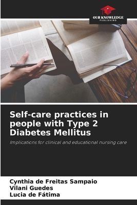 Self-care practices in people with Type 2 Diabetes Mellitus: Implications for clinical and educational nursing care