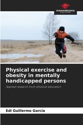 Physical exercise and obesity in mentally handicapped persons: Applied research from physical education