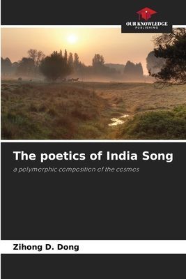 The poetics of India Song: a polymorphic composition of the cosmos