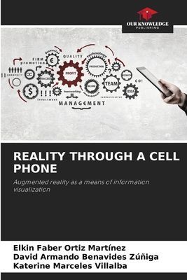 REALITY THROUGH A CELL PHONE: Augmented reality as a means of information visualization