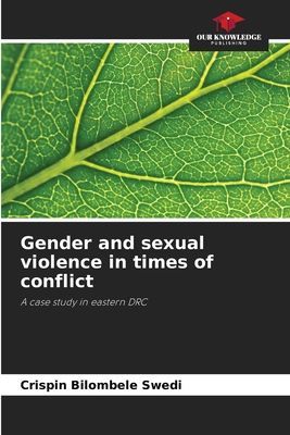Gender and sexual violence in times of conflict: A case study in eastern DRC