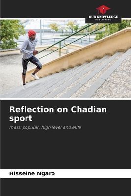 Reflection on Chadian sport: mass, popular, high level and elite
