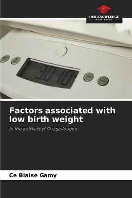 Factors associated with low birth weight: in the outskirts of Ouagadougou